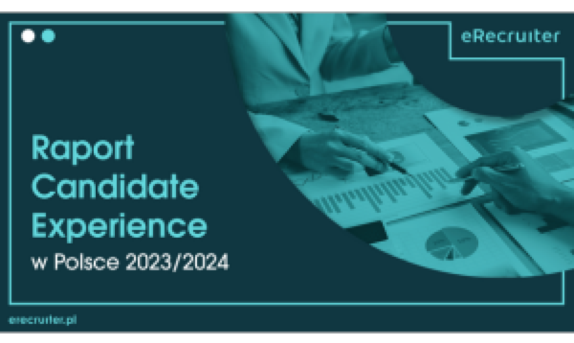 Raport “Candidate Experience w Polsce 2023/2024”