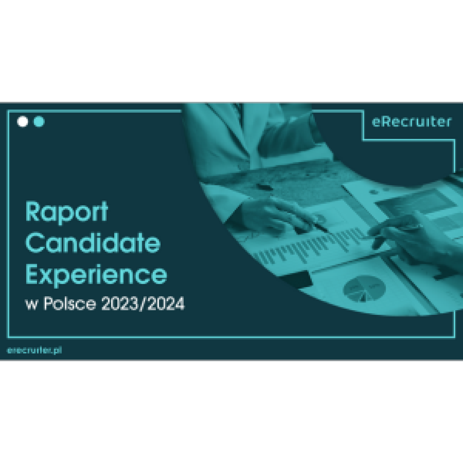 Raport “Candidate Experience w Polsce 2023/2024”